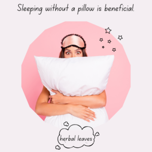 benefits of sleeping without a pillow