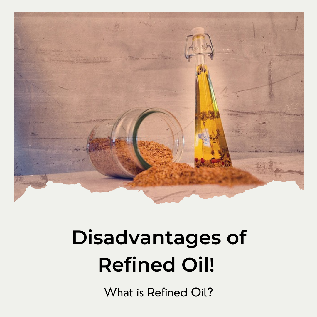 Disadvantages of Refined Oil - Herbal Leaves